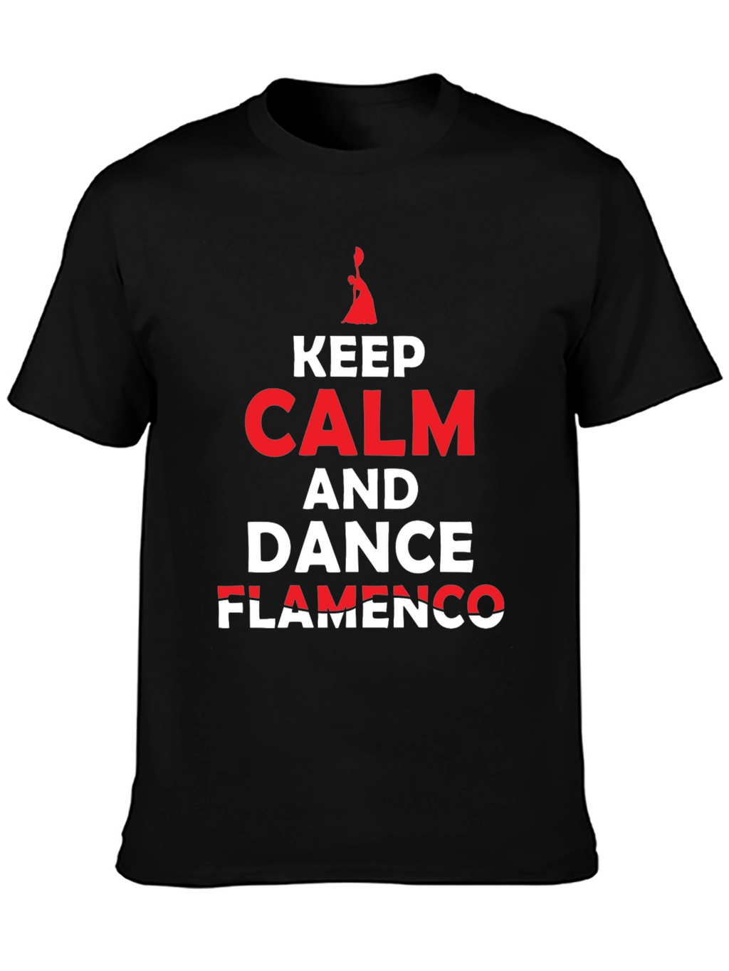 Keep Calm and Dance Flamenco T-Shirt