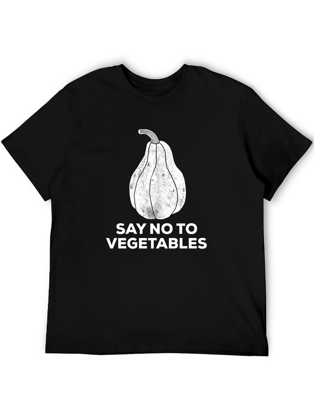Say No To Vegetables T-Shirt