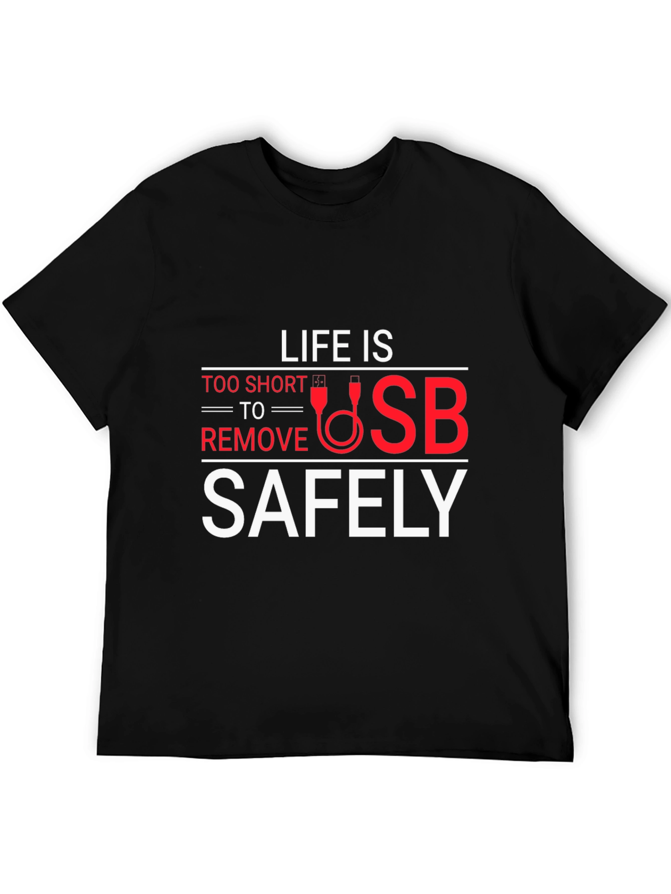 Life is Too Short USB Funny Graphic Tee
