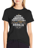 Hard Working Broker T-Shirt