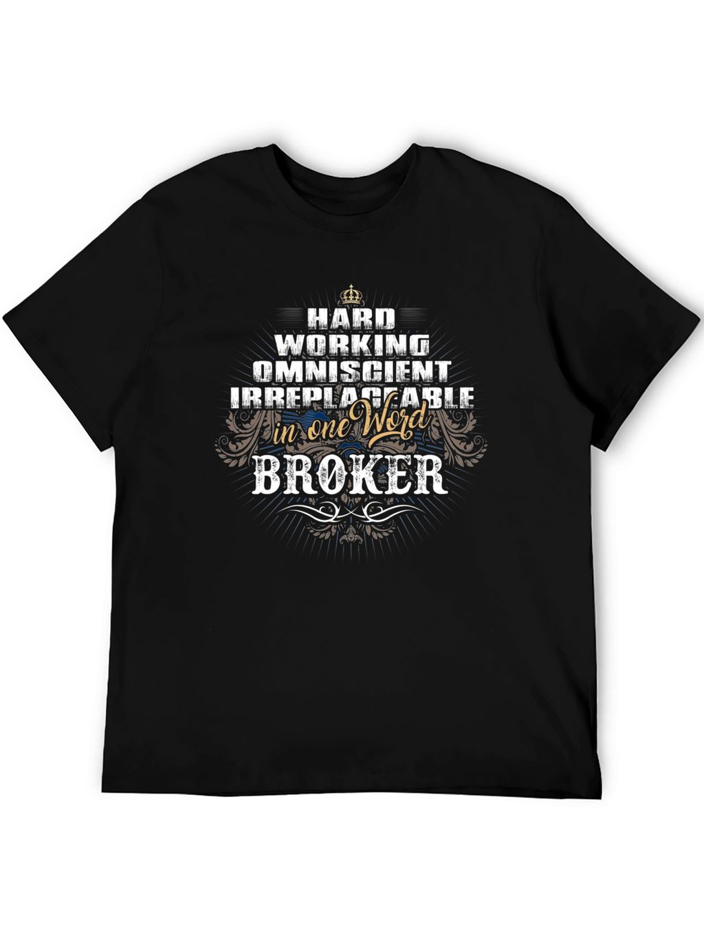 Hard Working Broker T-Shirt