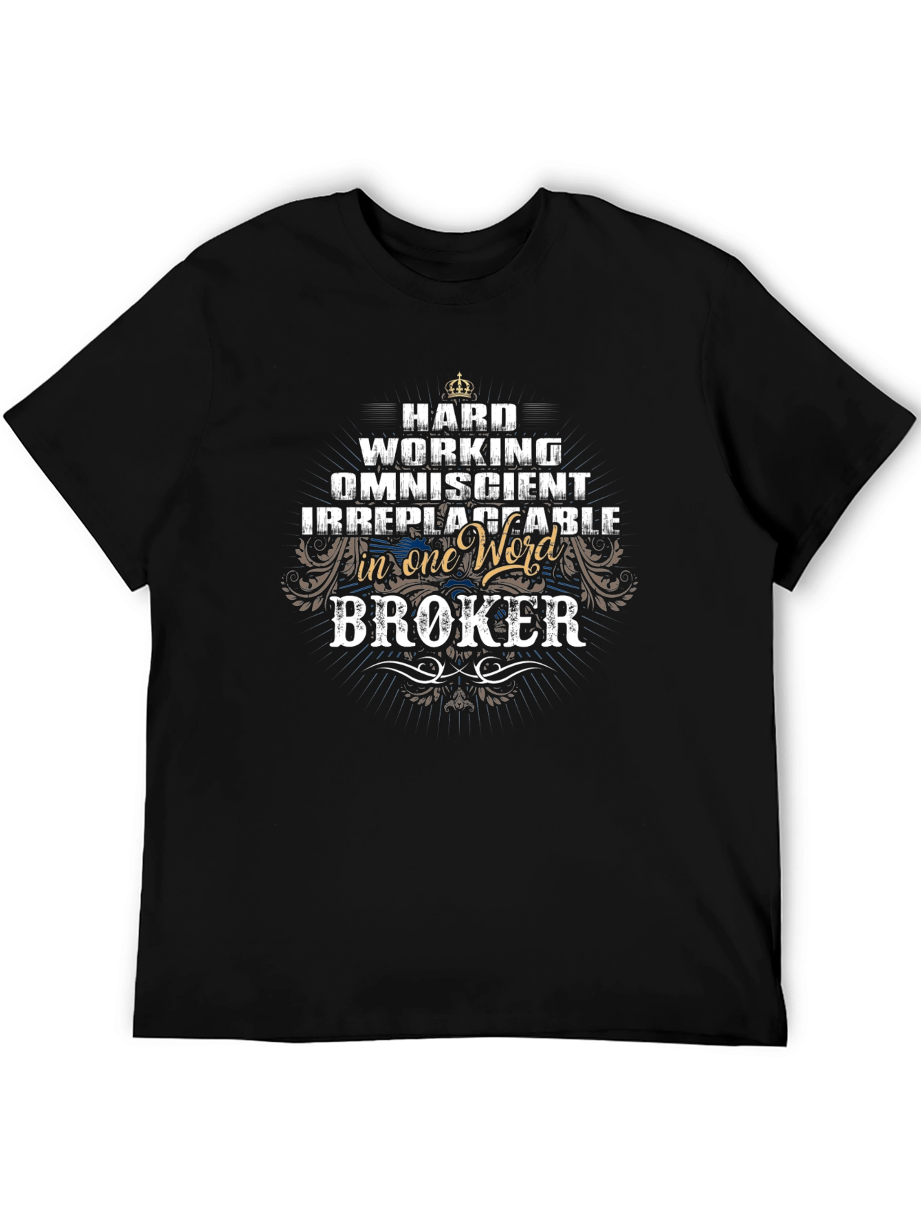 Hard Working Broker T-Shirt