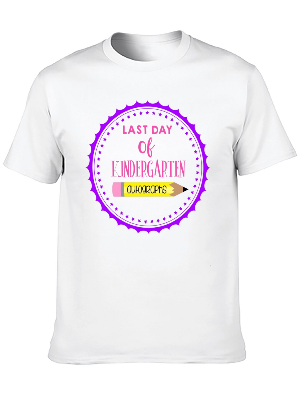 Last Day of Kindergarten Autographs T-Shirt