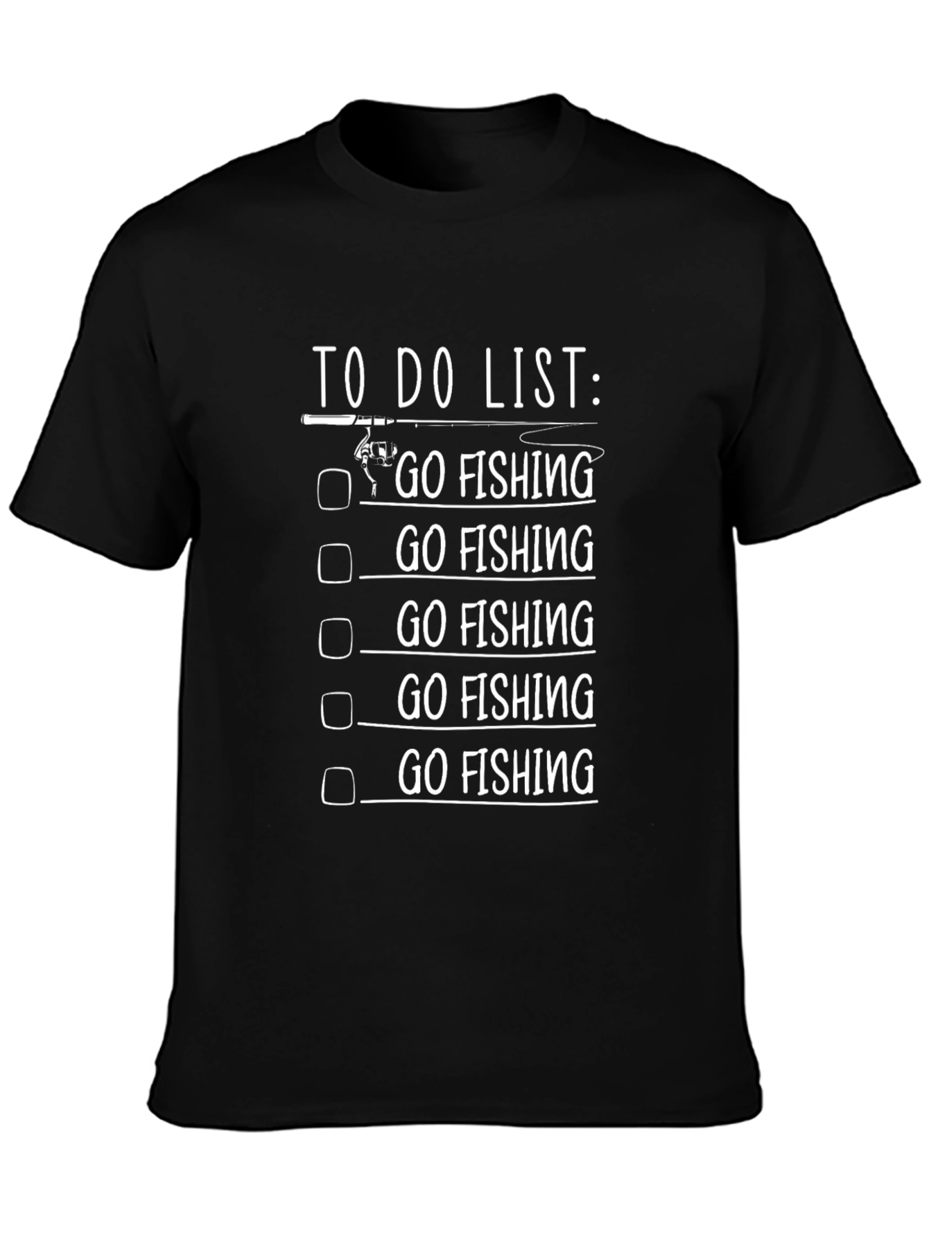 Go Fishing T-Shirt - Funny Fisherman To Do List Tee