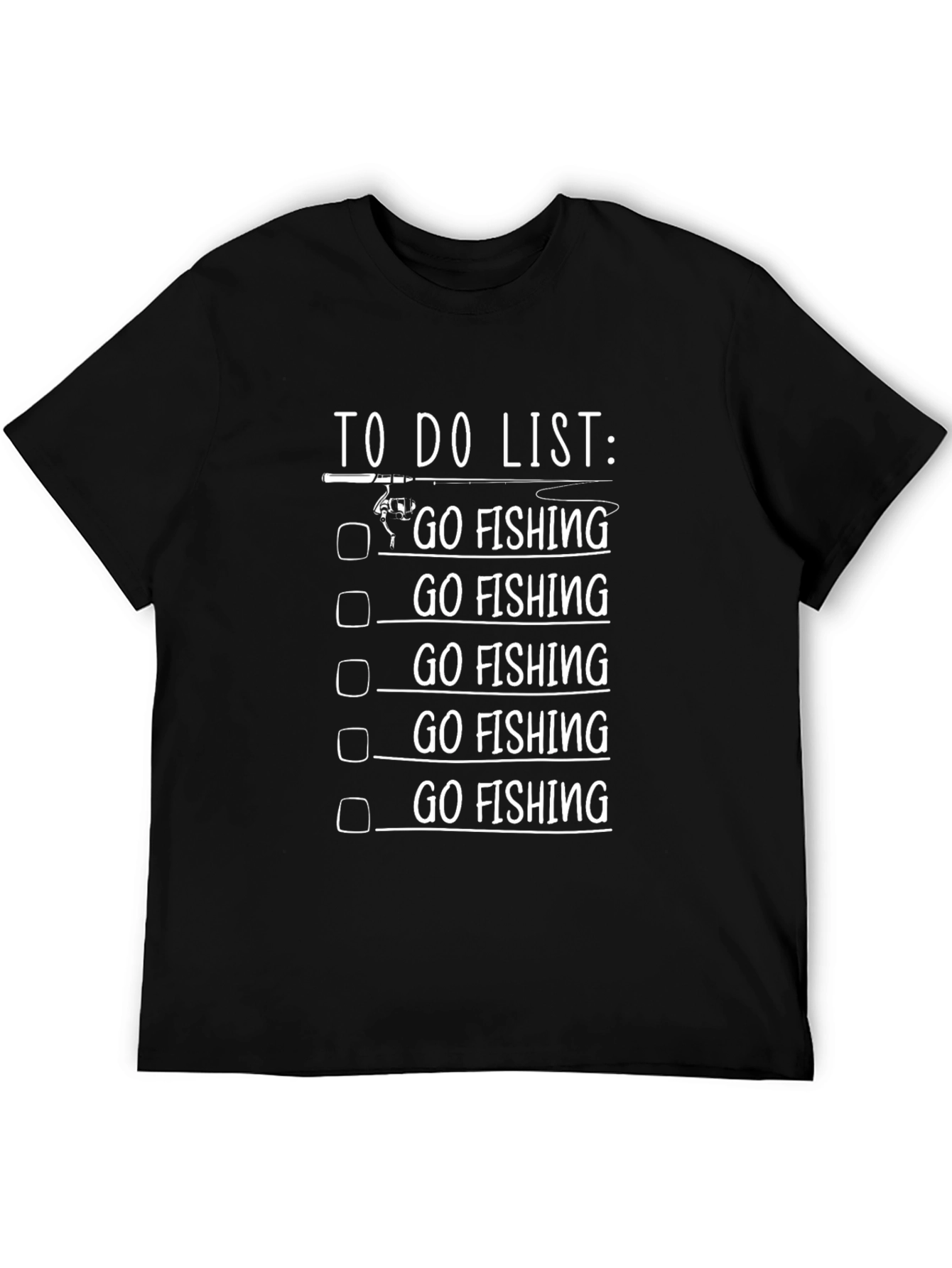 Go Fishing T-Shirt - Funny Fisherman To Do List Tee