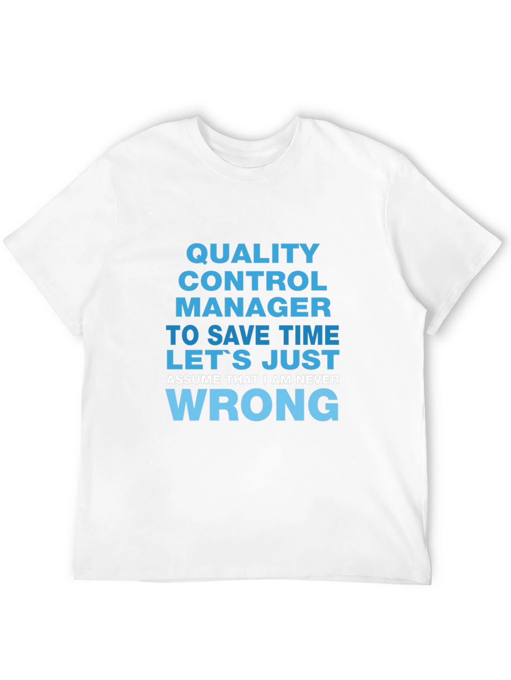 Quality Control Manager Novelty T-Shirt