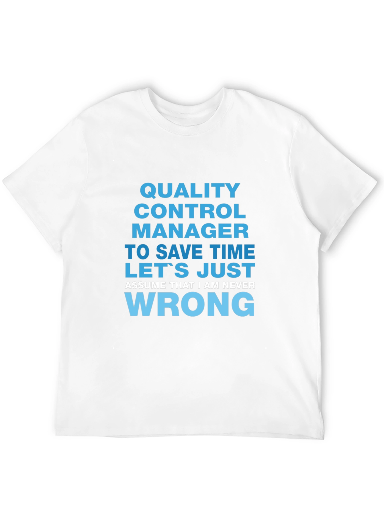 Quality Control Manager Novelty T-Shirt