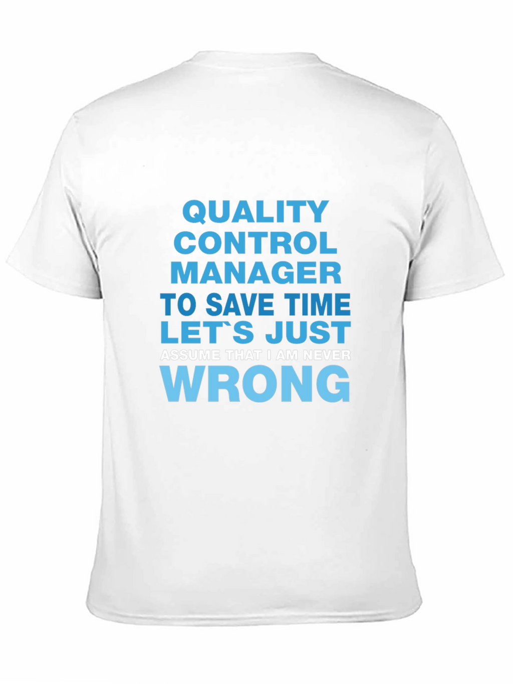 Quality Control Manager Novelty T-Shirt