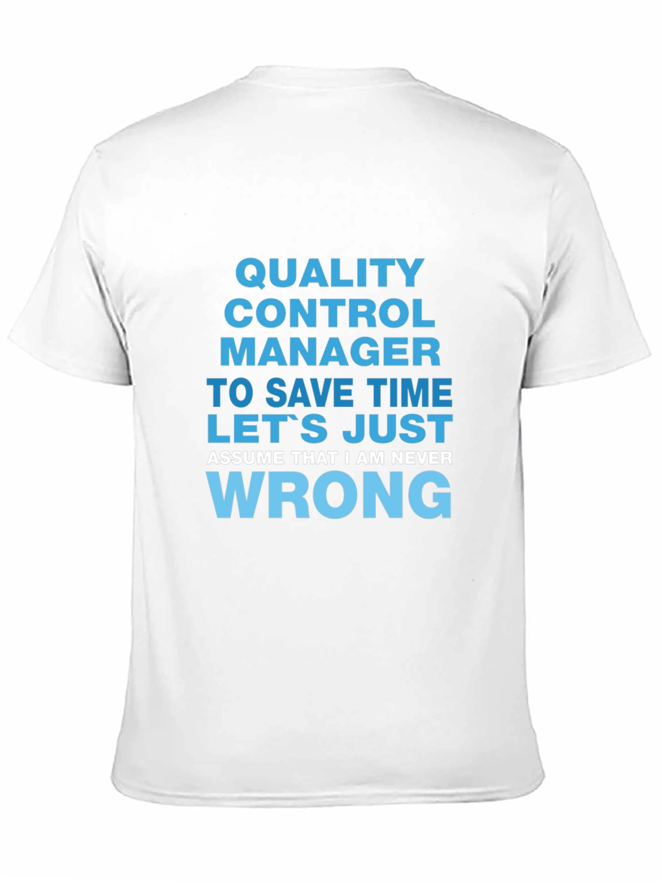 Quality Control Manager Novelty T-Shirt