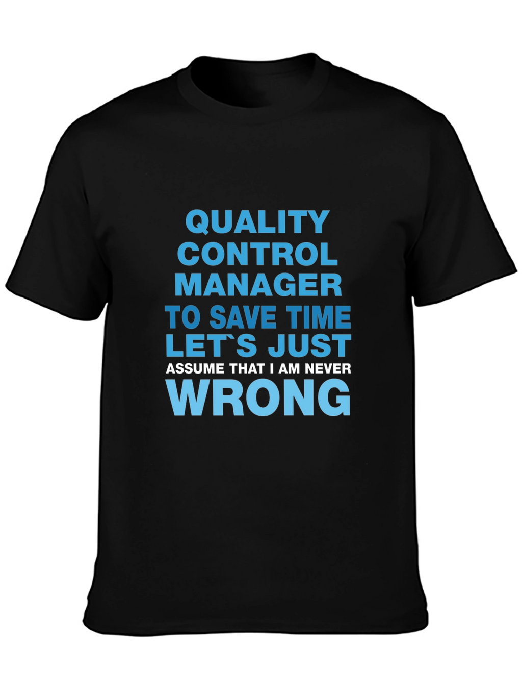 Quality Control Manager Novelty T-Shirt