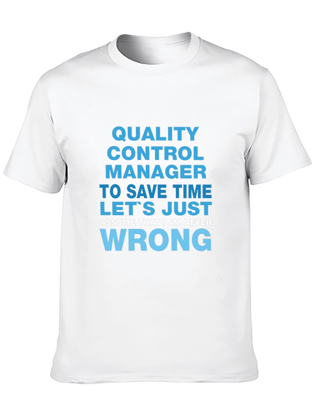 Quality Control Manager Novelty T-Shirt