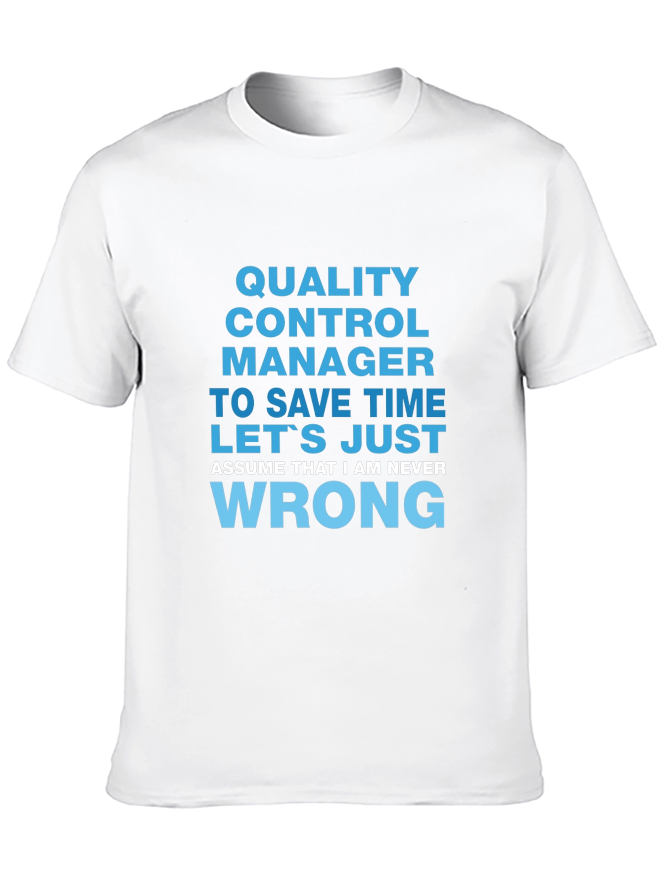 Quality Control Manager Novelty T-Shirt
