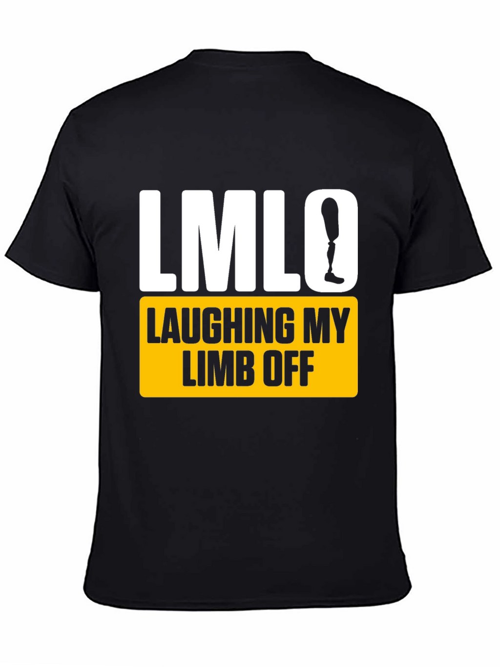 Laughing My Limb Off T-Shirt