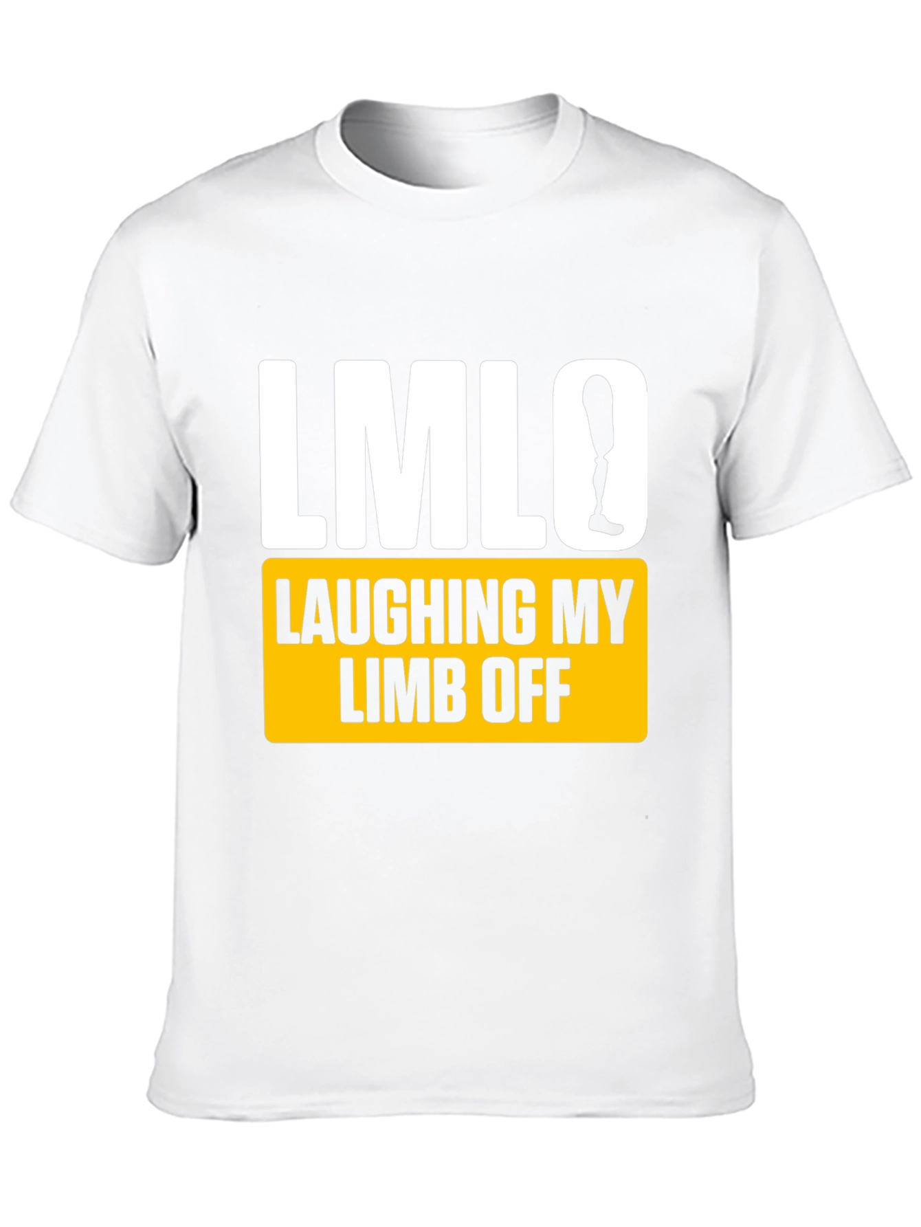 Laughing My Limb Off T-Shirt