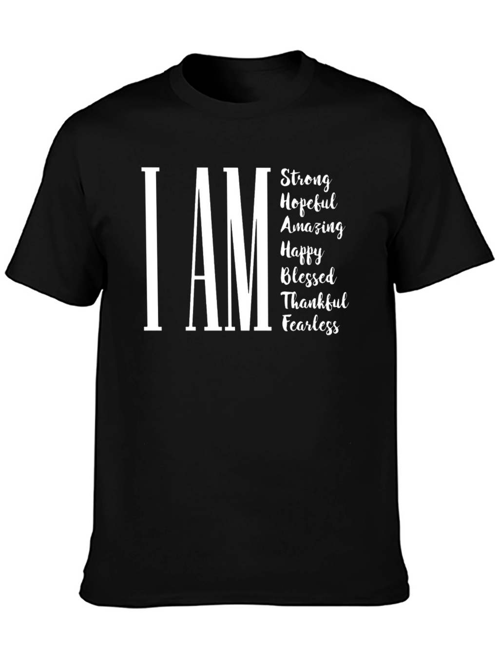 I AM Strong Graphic T-Shirt - Positive Affirmations