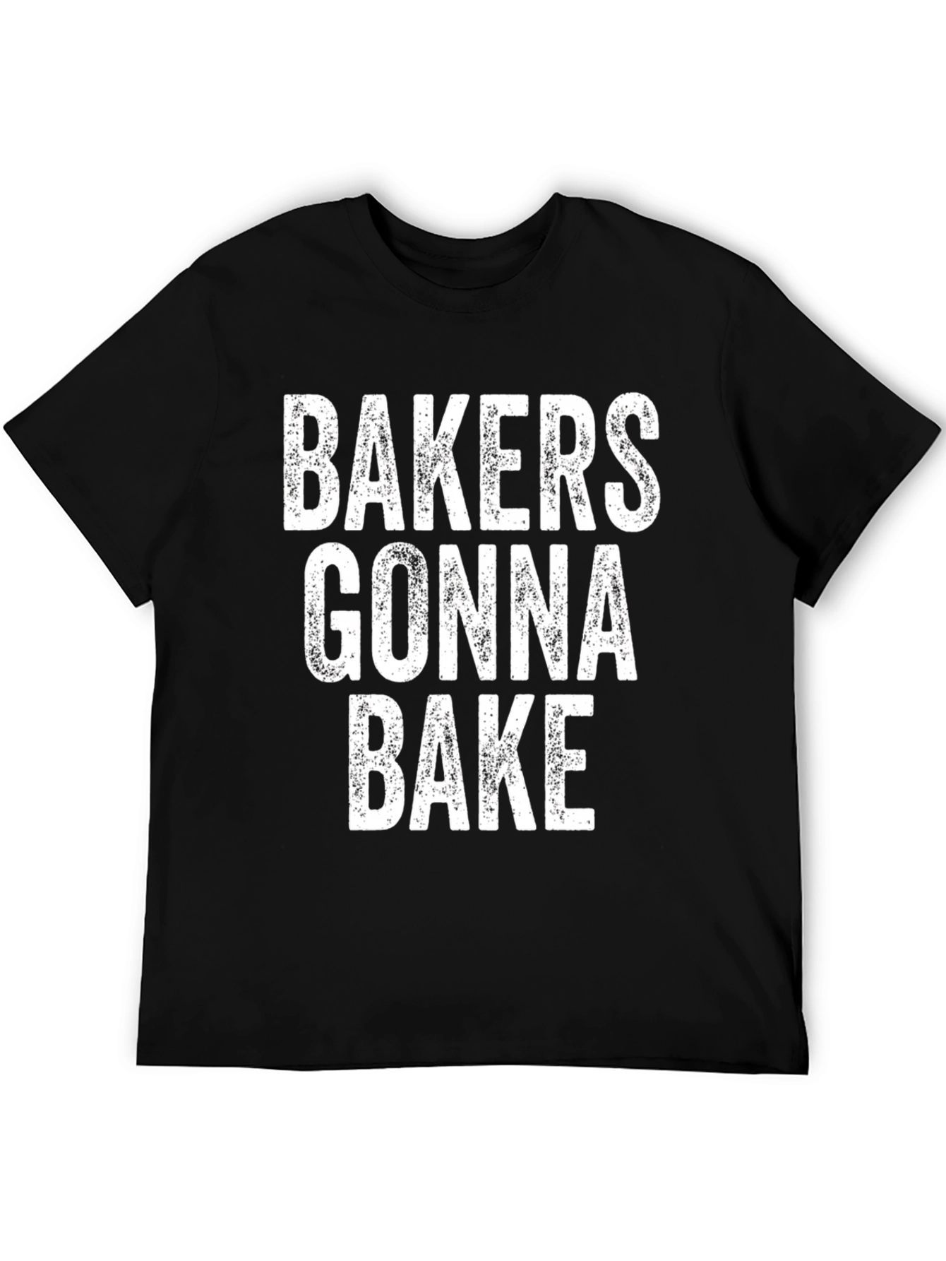 Bakers Gonna Bake Funny Black T-Shirt