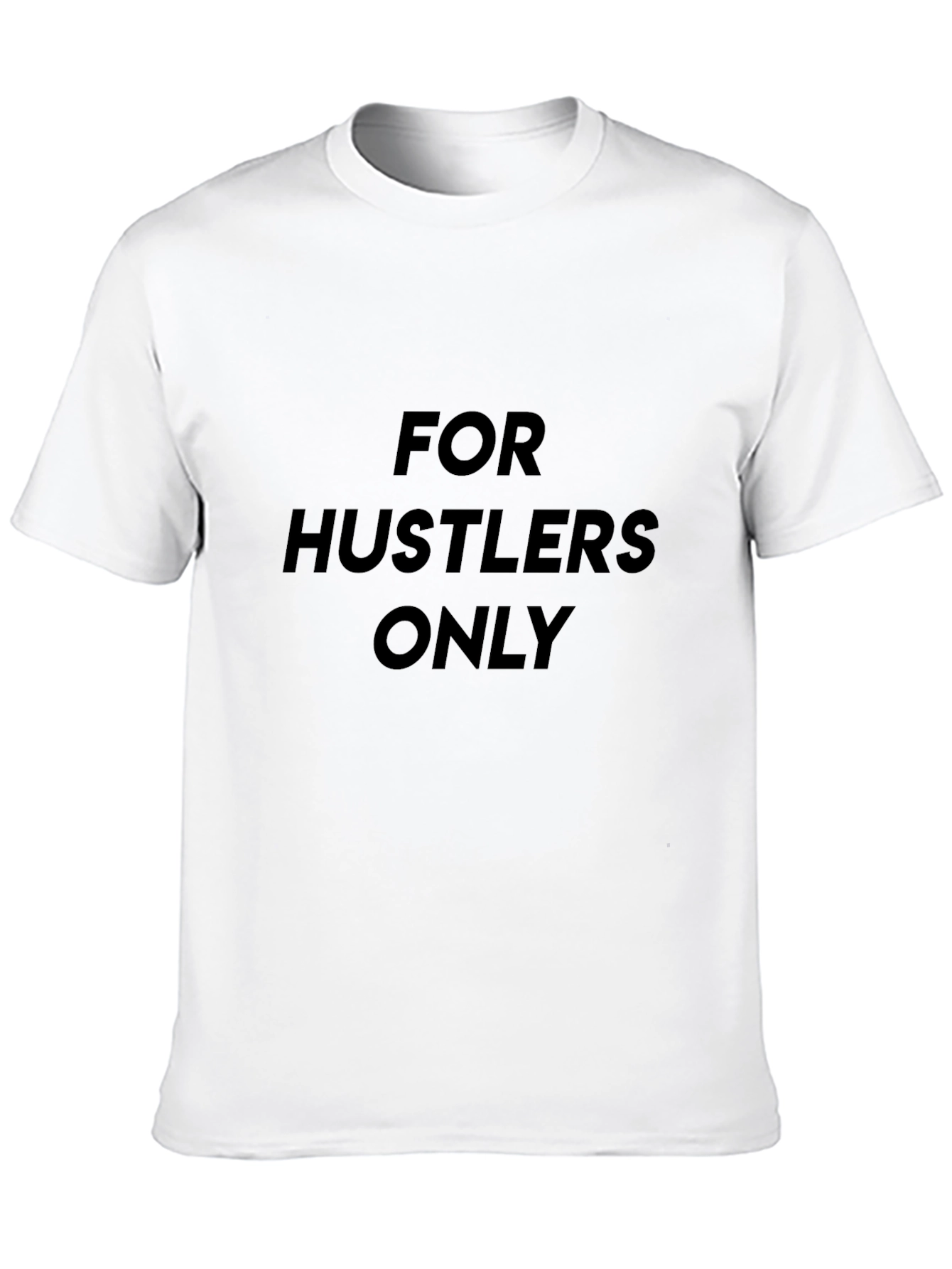 For Hustlers Only Black T-Shirt