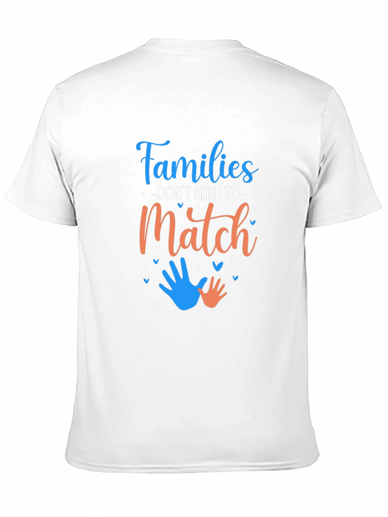 Families Dont Have To Match Graphic Tee