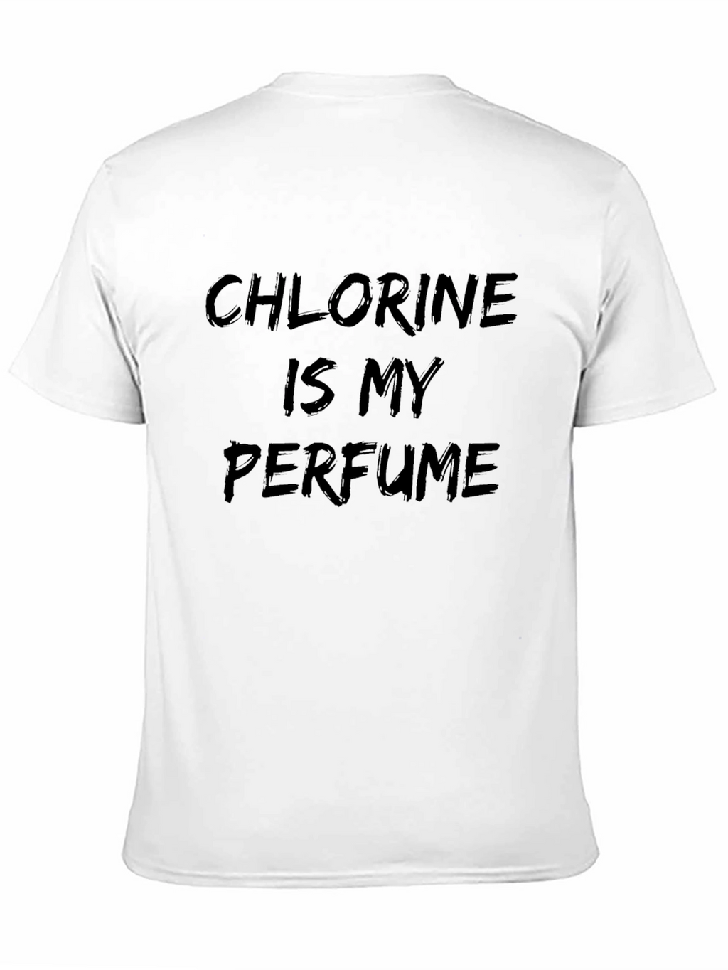 Chlorine Is My Perfume Graphic Tee