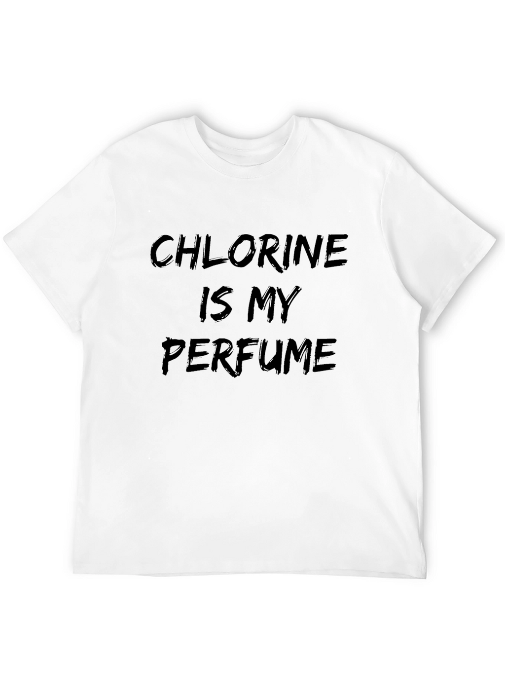 Chlorine Is My Perfume Graphic Tee