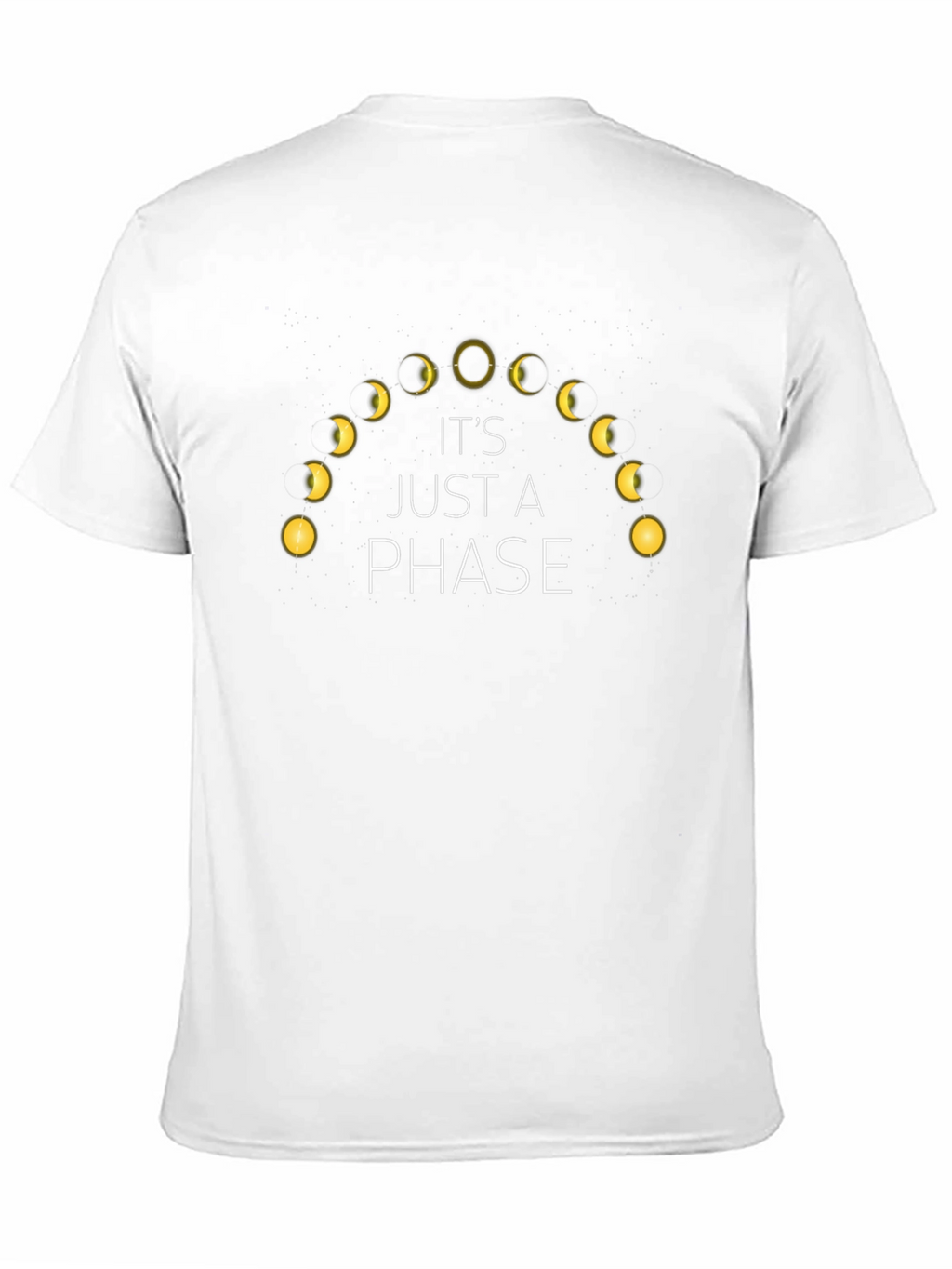 Its Just a Phase Moon T-Shirt