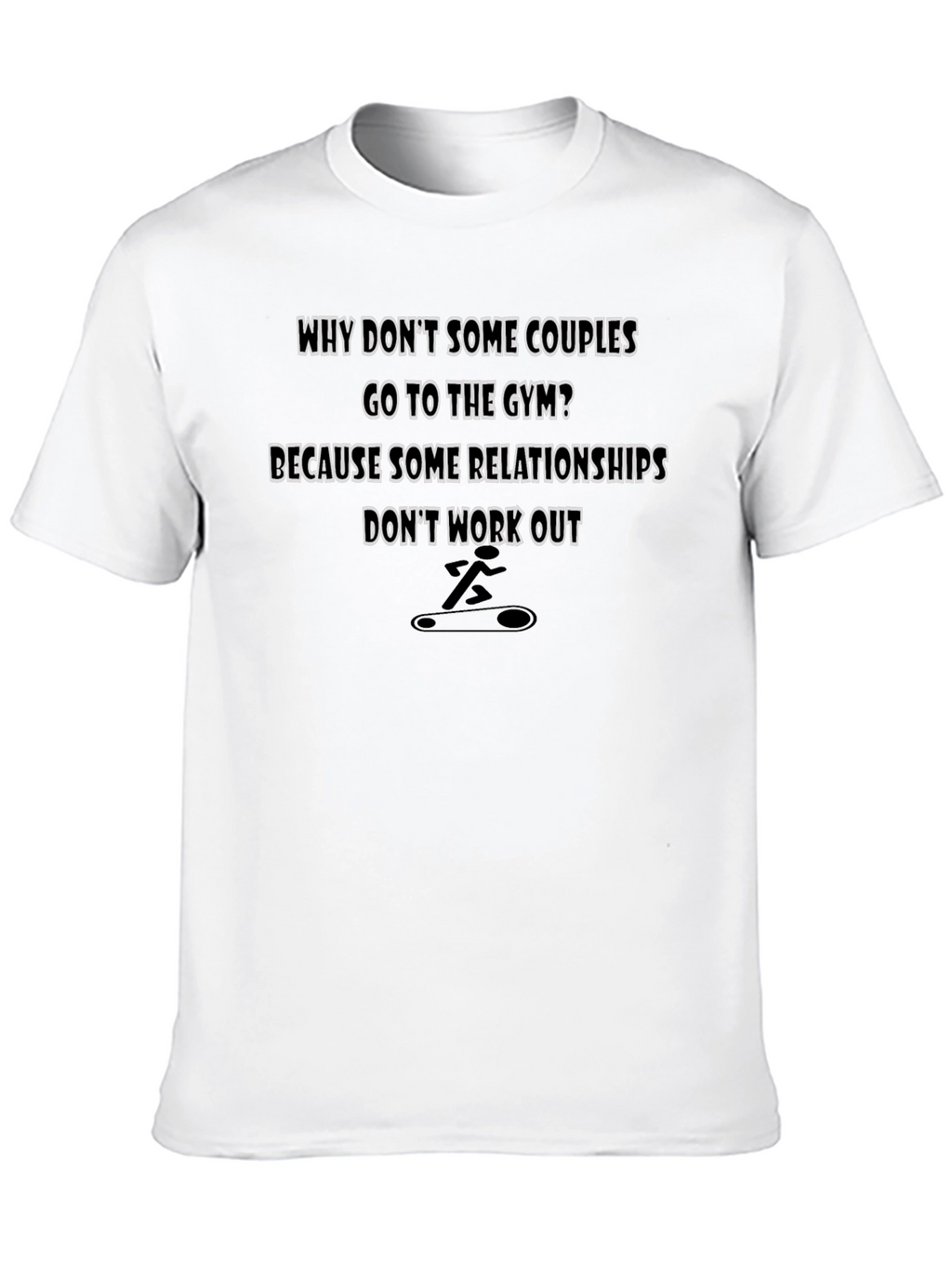 Gym Humor T-Shirt - Relationship Workout Tee