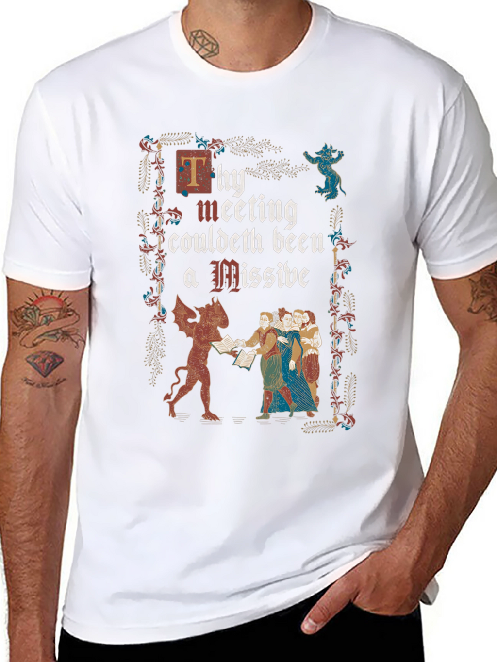 Thy Meeting Couldeth Been a Missive T-Shirt