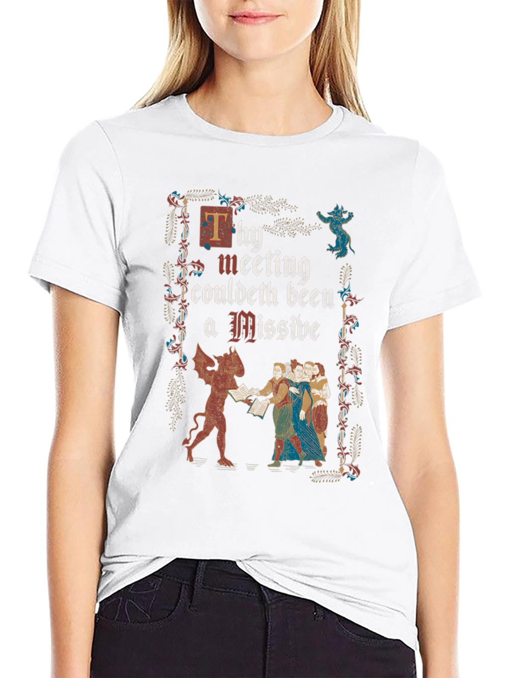 Thy Meeting Couldeth Been a Missive T-Shirt