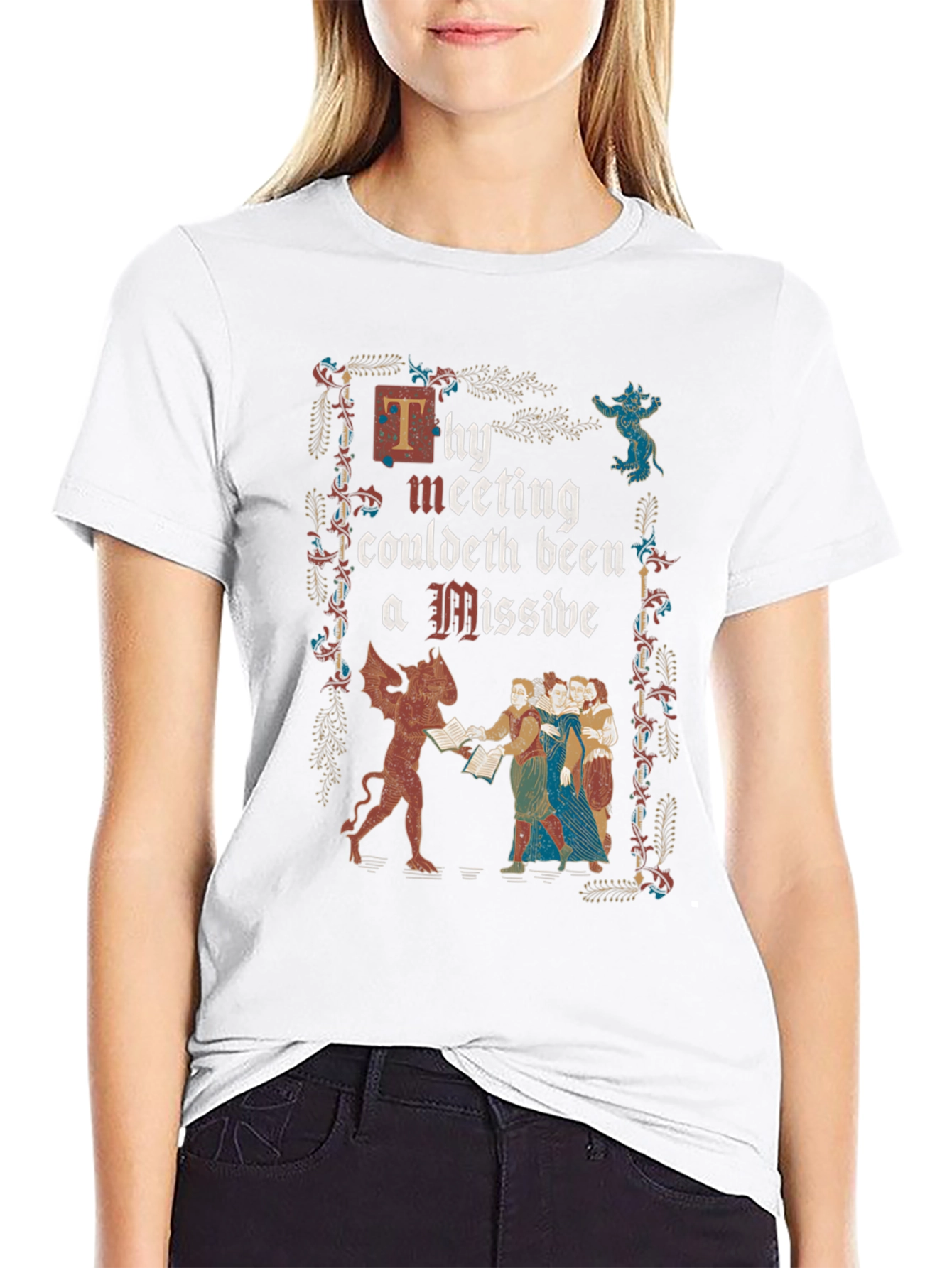 Thy Meeting Couldeth Been a Missive T-Shirt