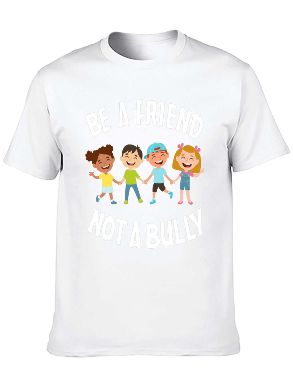 Be a Friend Not a Bully T-Shirt