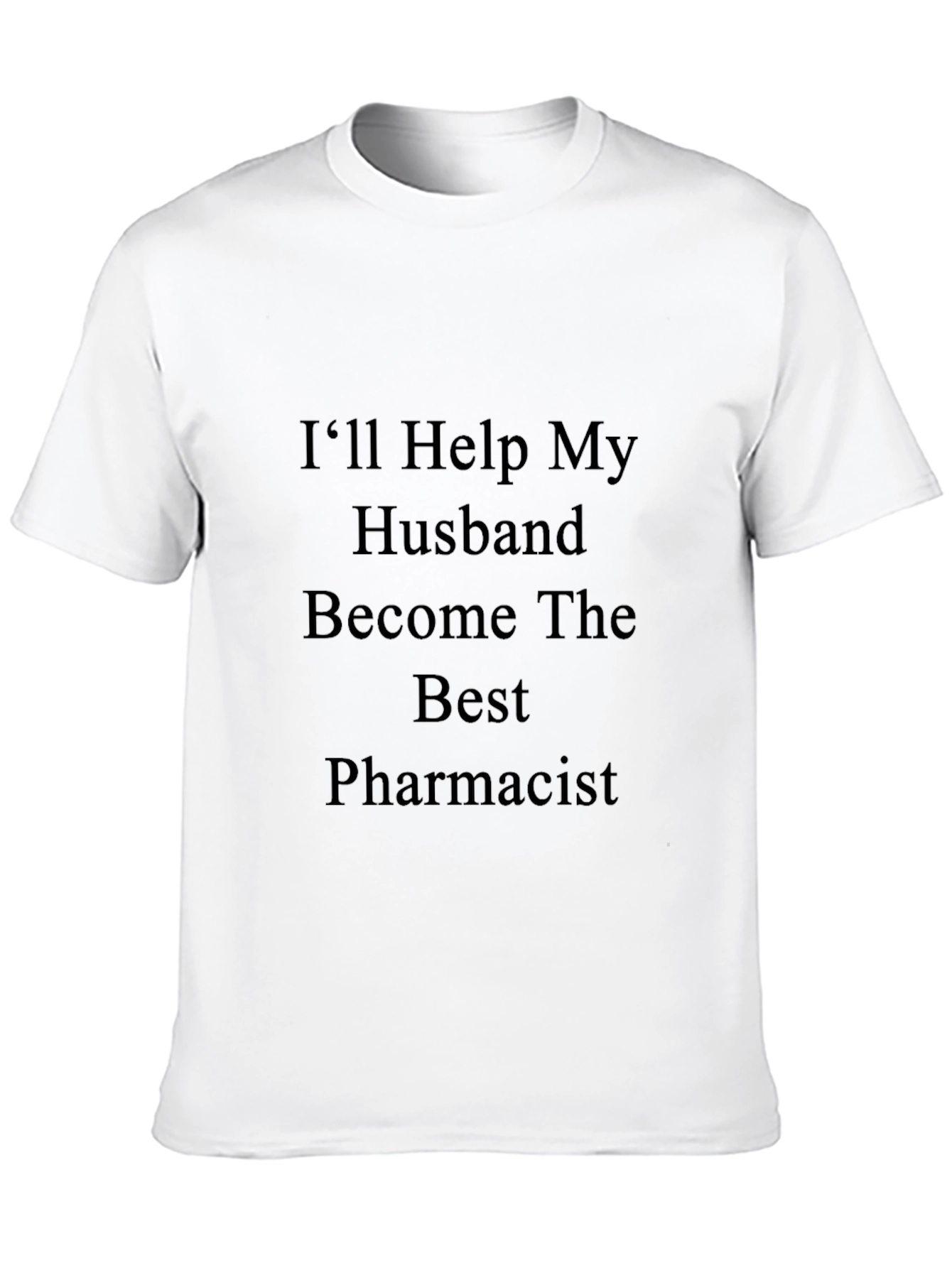 Ill Help My Husband Pharmacist T-Shirt