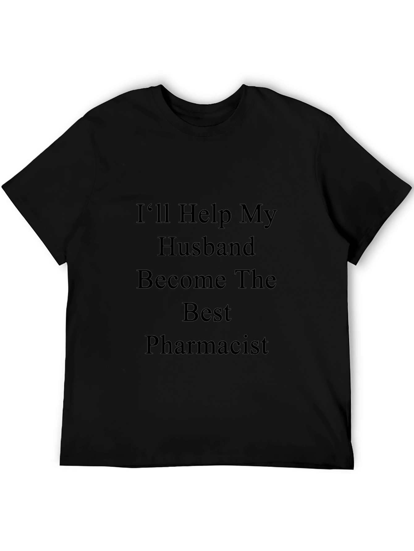 Ill Help My Husband Pharmacist T-Shirt