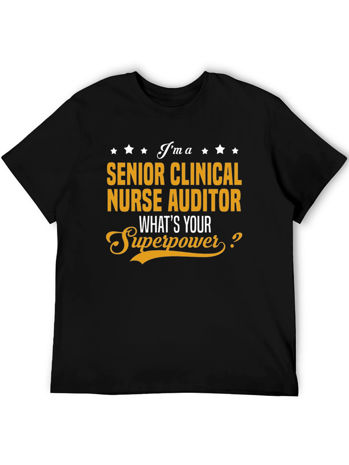 Senior Clinical Nurse Auditor T-Shirt - Superpower Edition