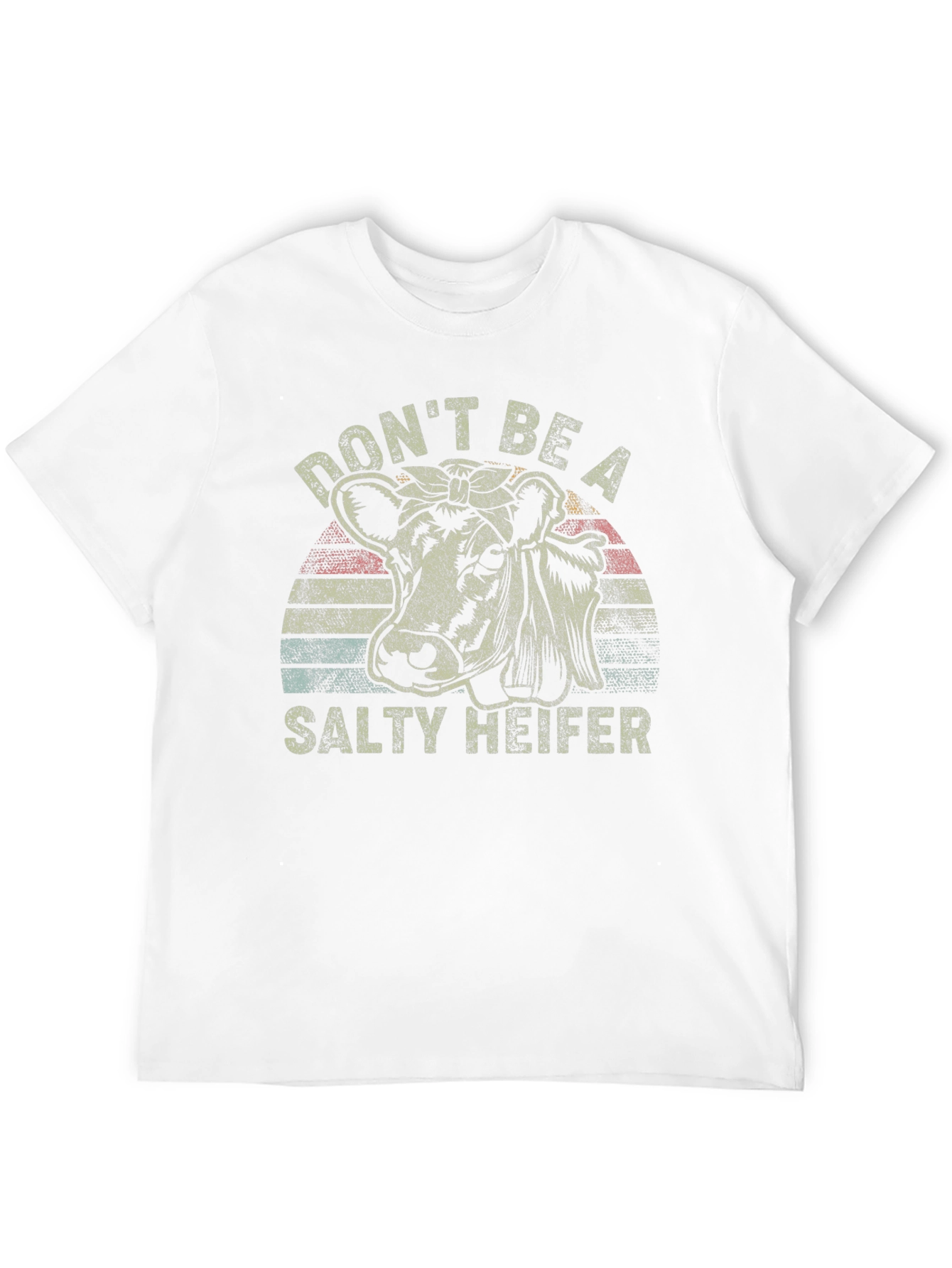 Dont Be A Salty Heifer T-Shirt