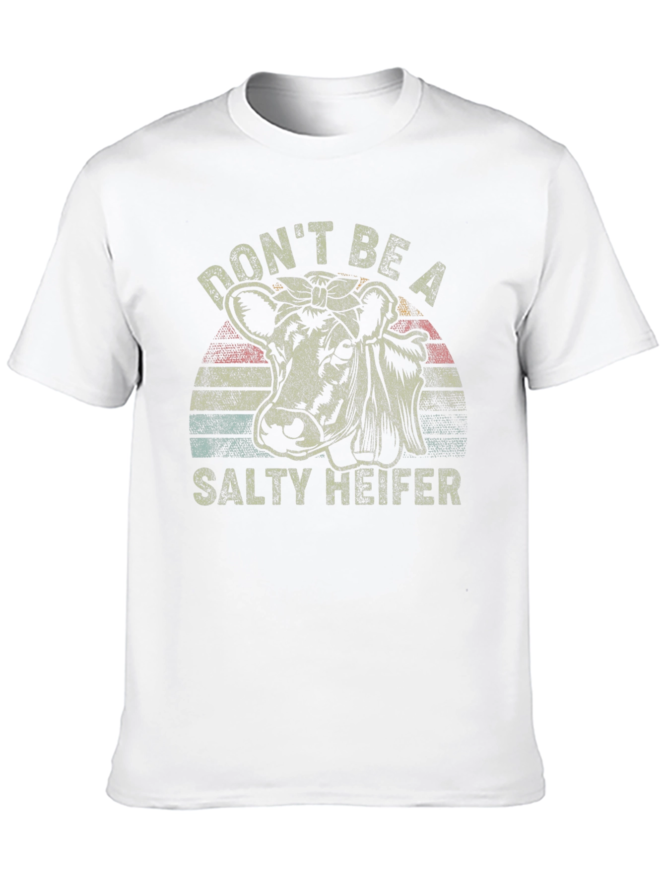 Dont Be A Salty Heifer T-Shirt