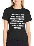 Attitude T-Shirt - Life Quote Inspiring Words