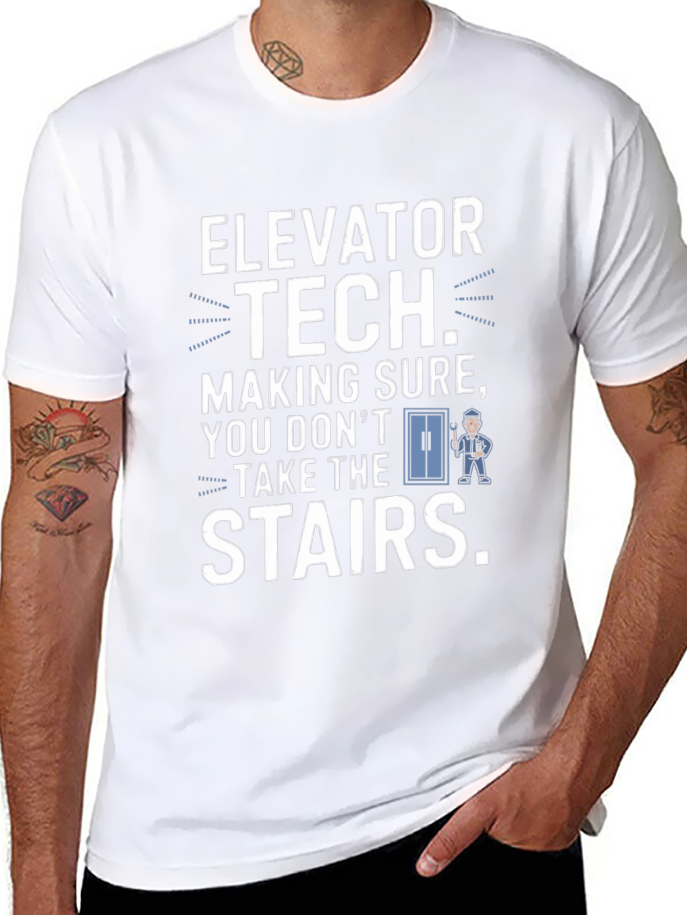 Elevator Tech T-Shirt - Making Sure You Dont Take The Stairs