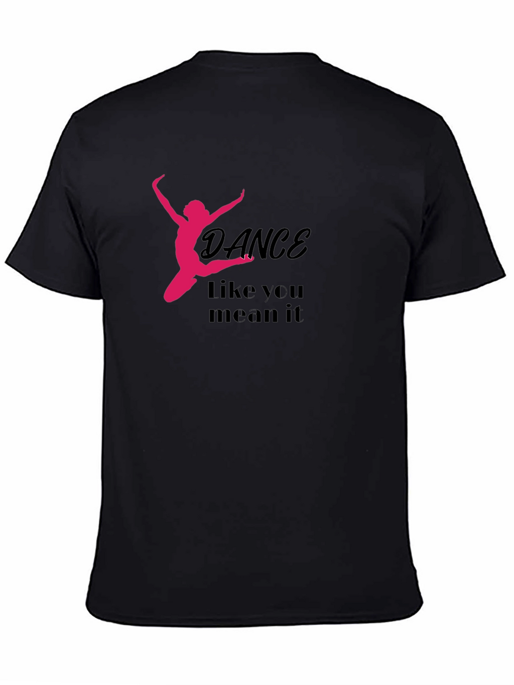 Dance Like You Mean It Graphic Tee