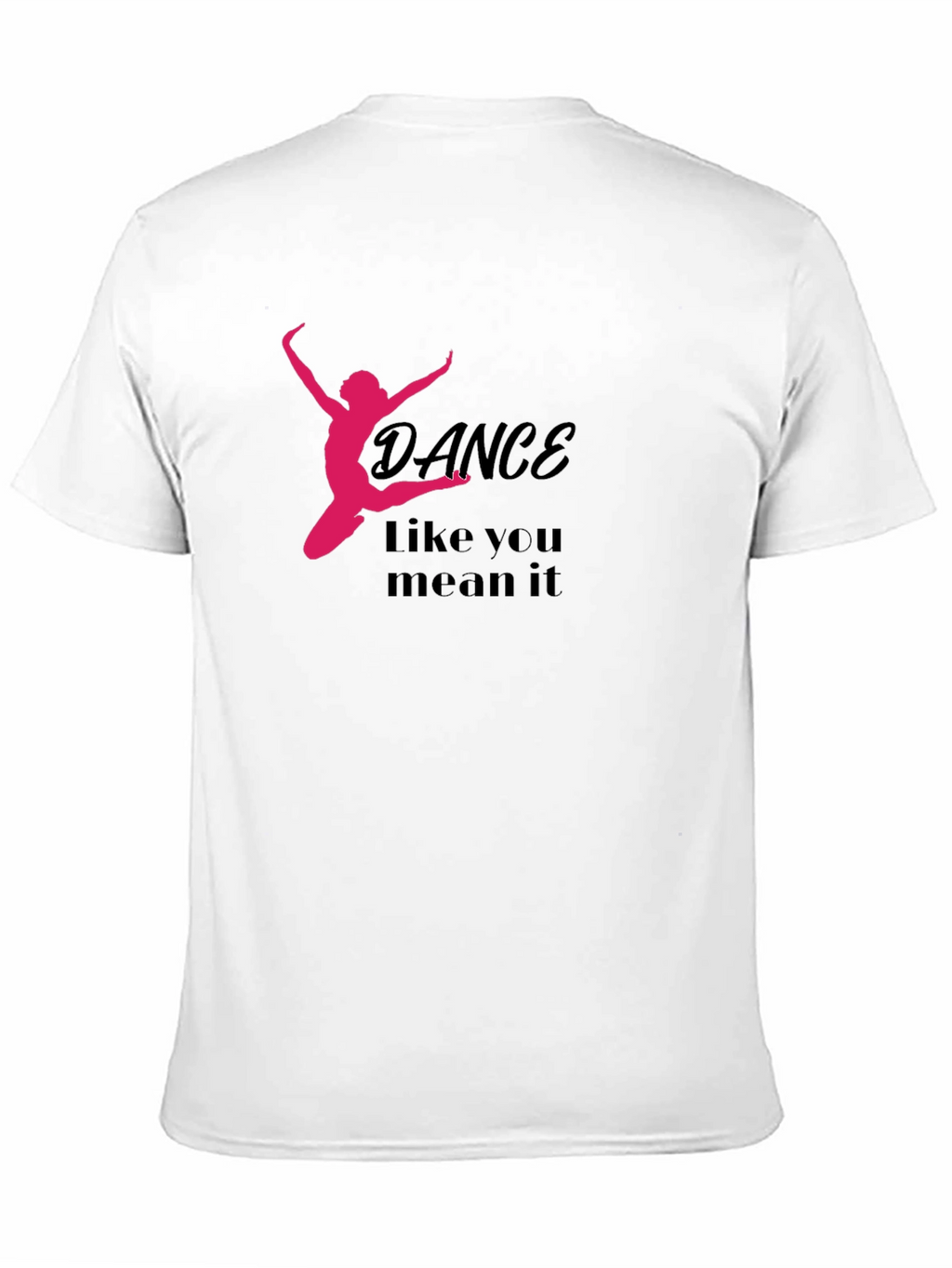 Dance Like You Mean It Graphic Tee
