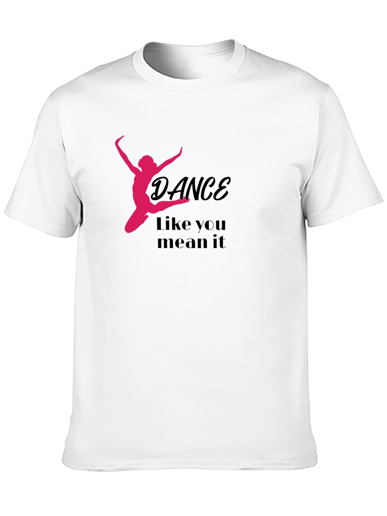 Dance Like You Mean It Graphic Tee