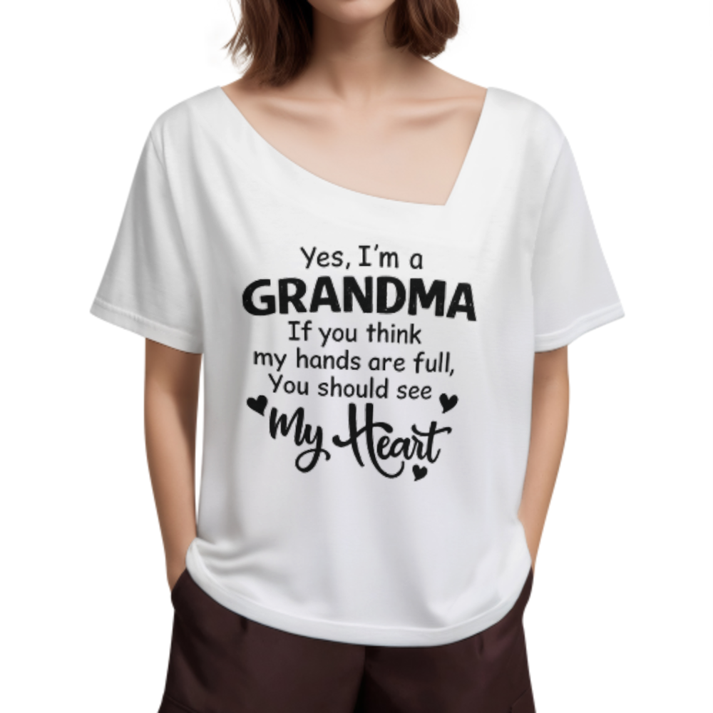 Yes, I'm a Grandma If You Think My Hands Are Full You Should See My Heart Inspirational T-Shirt(z1072)