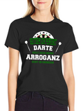 Funny Dart T-Shirt - Arrogance in Check
