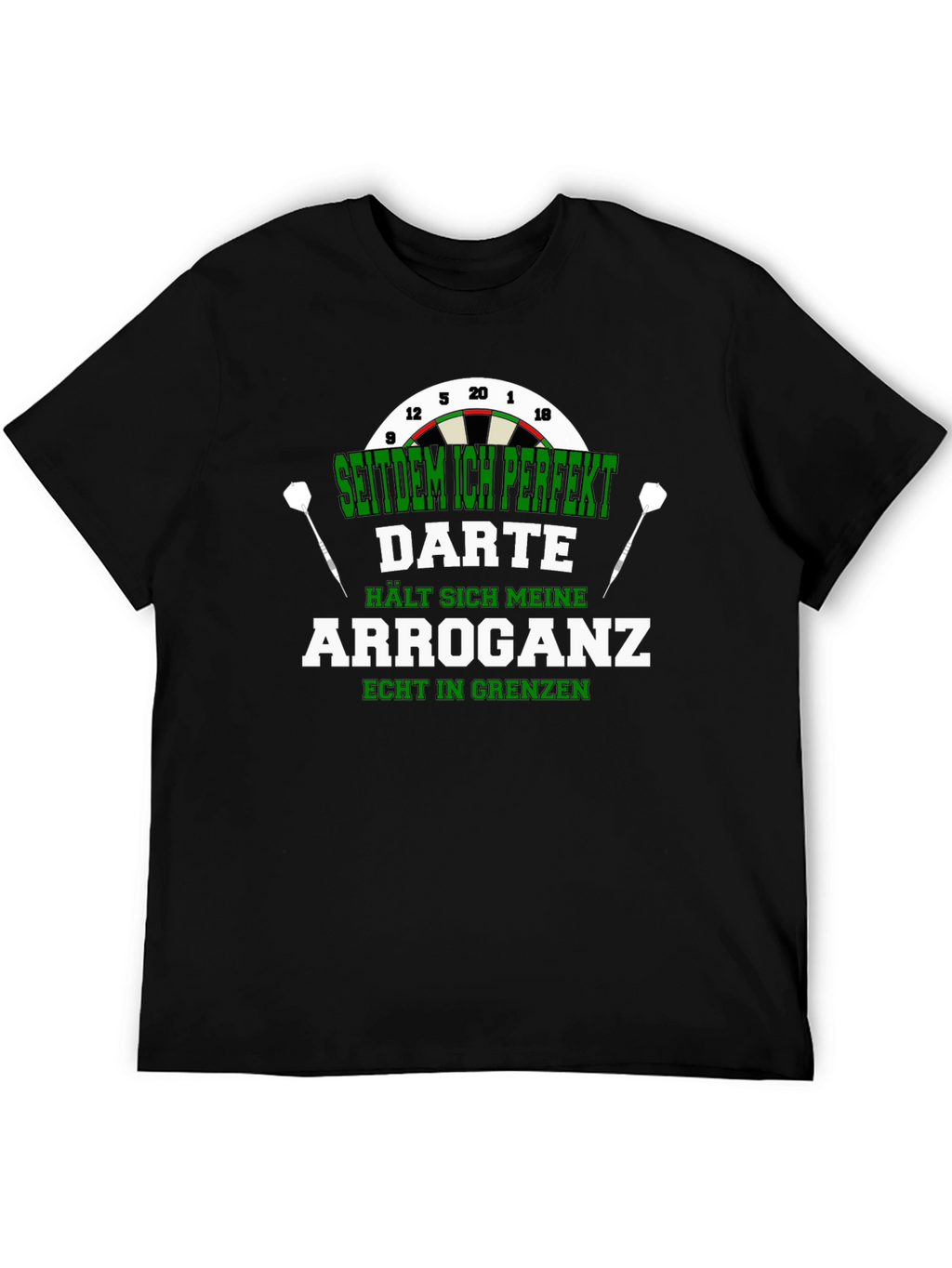Funny Dart T-Shirt - Arrogance in Check