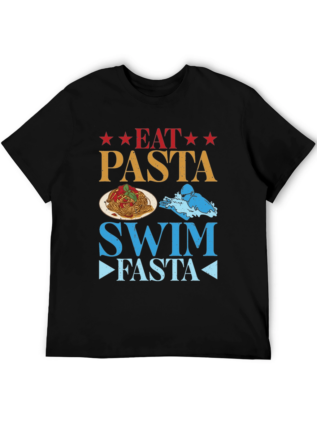 Eat Pasta Swim Fasta Graphic T-Shirt