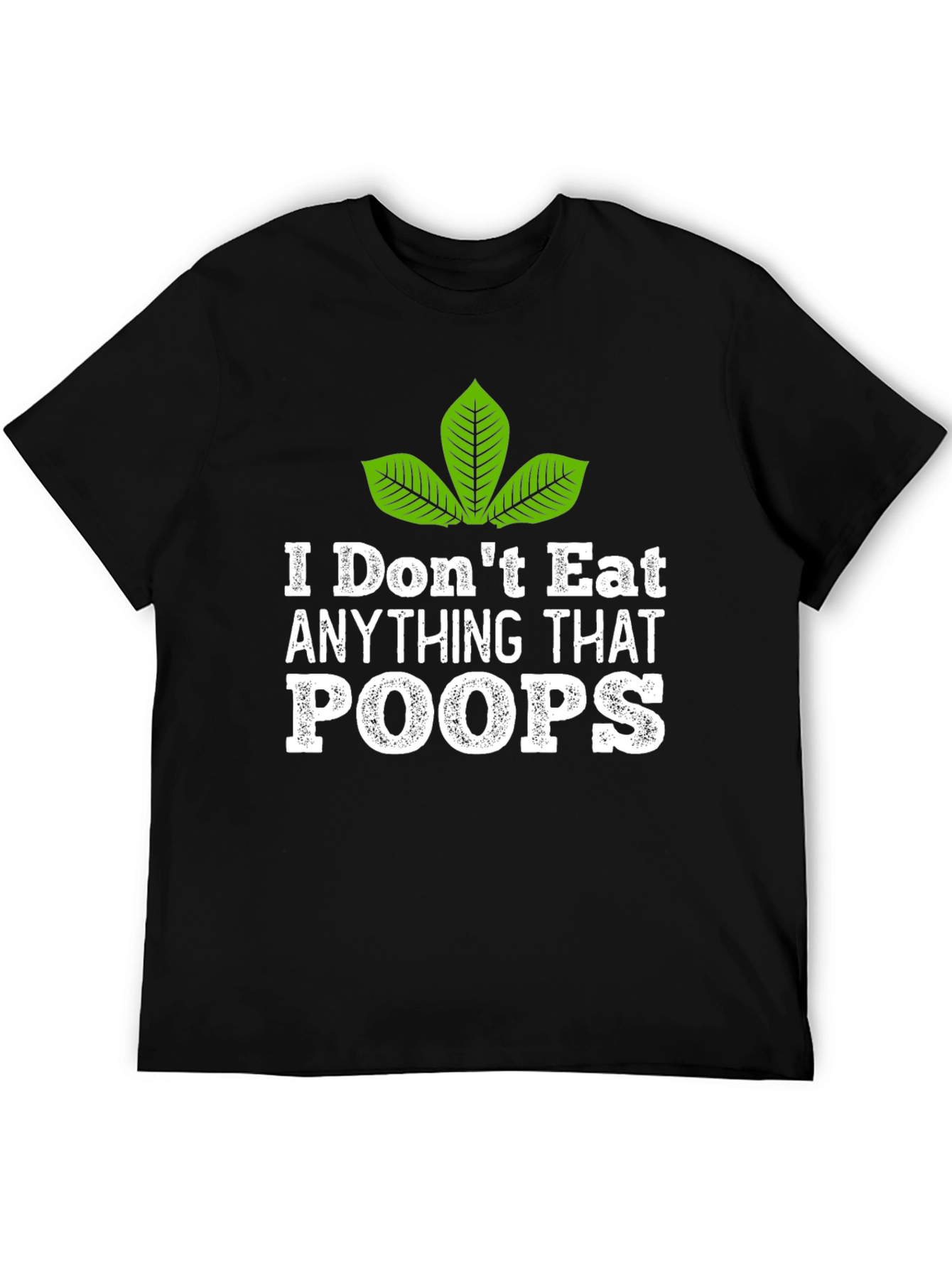 Vegan I Dont Eat Anything That Poops T-Shirt