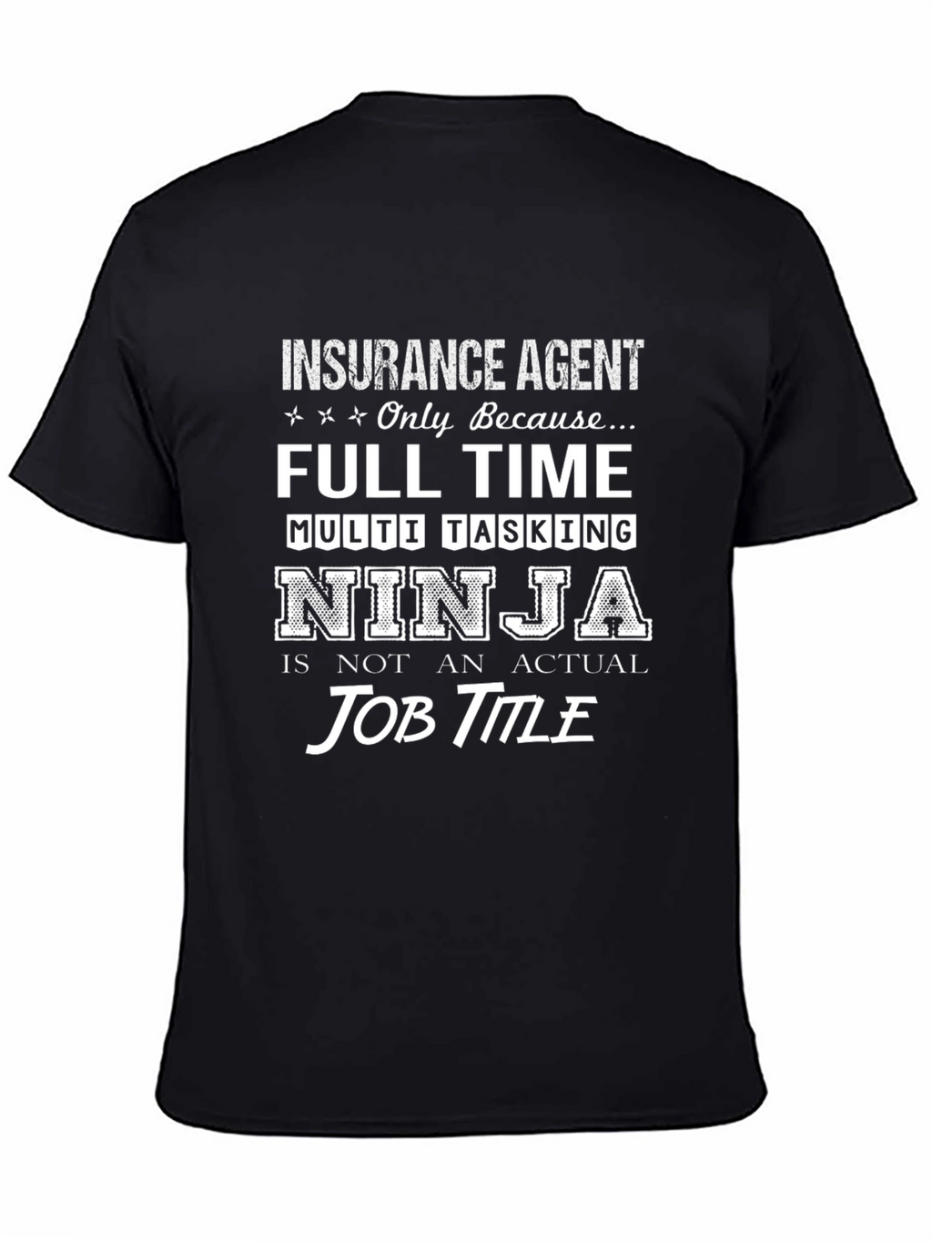 Insurance Agent Multi-Tasking Ninja T-Shirt