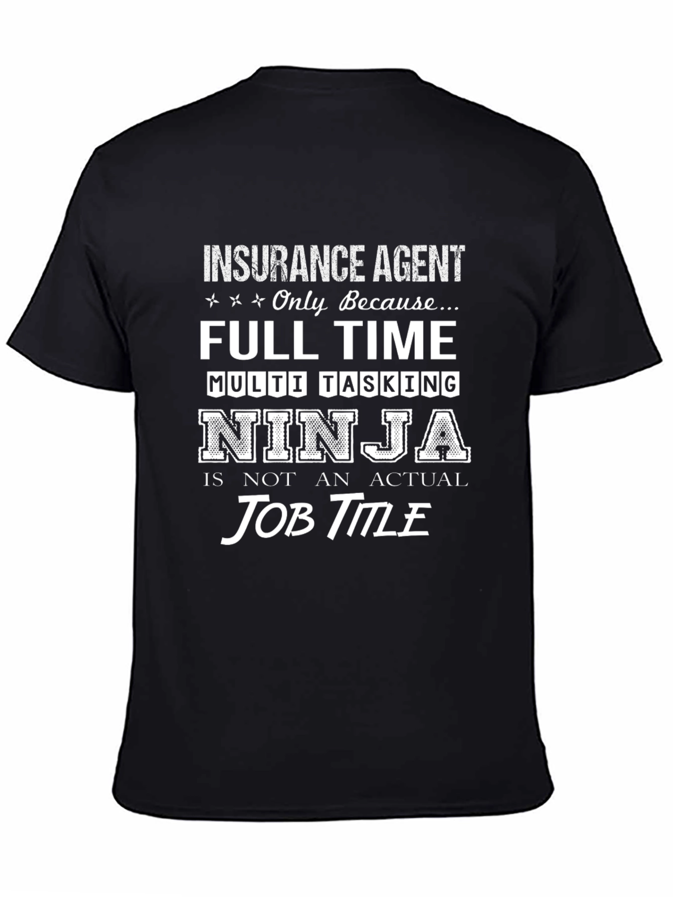 Insurance Agent Multi-Tasking Ninja T-Shirt