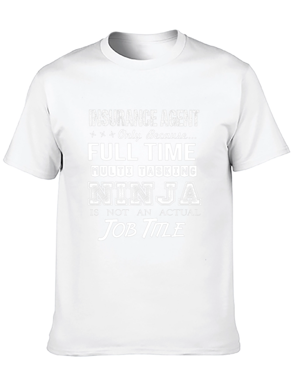 Insurance Agent Multi-Tasking Ninja T-Shirt