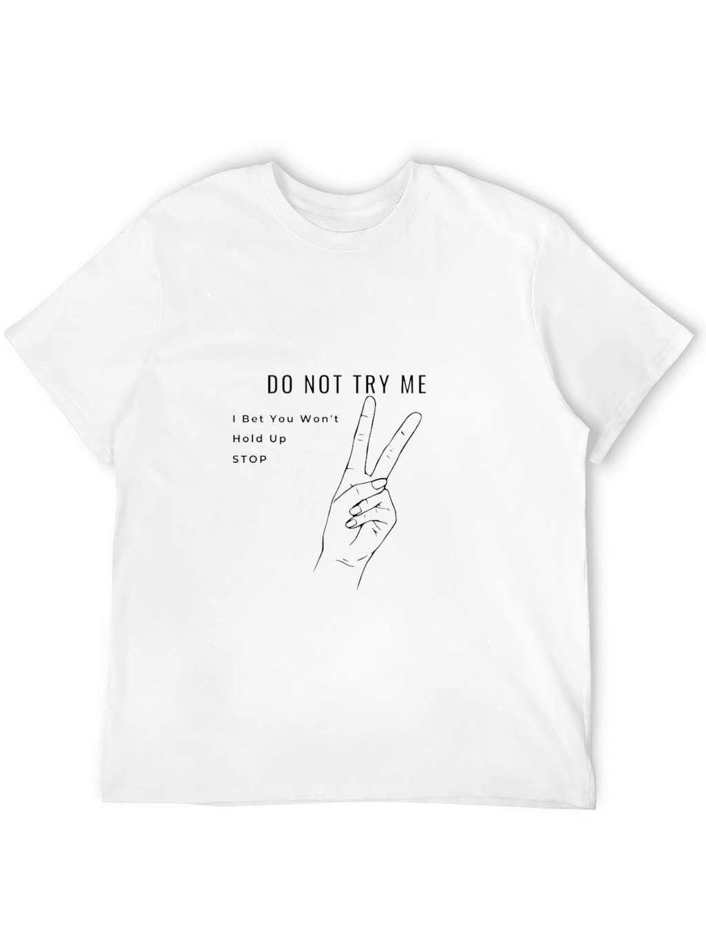 Do Not Try Me Graphic Print T-Shirt