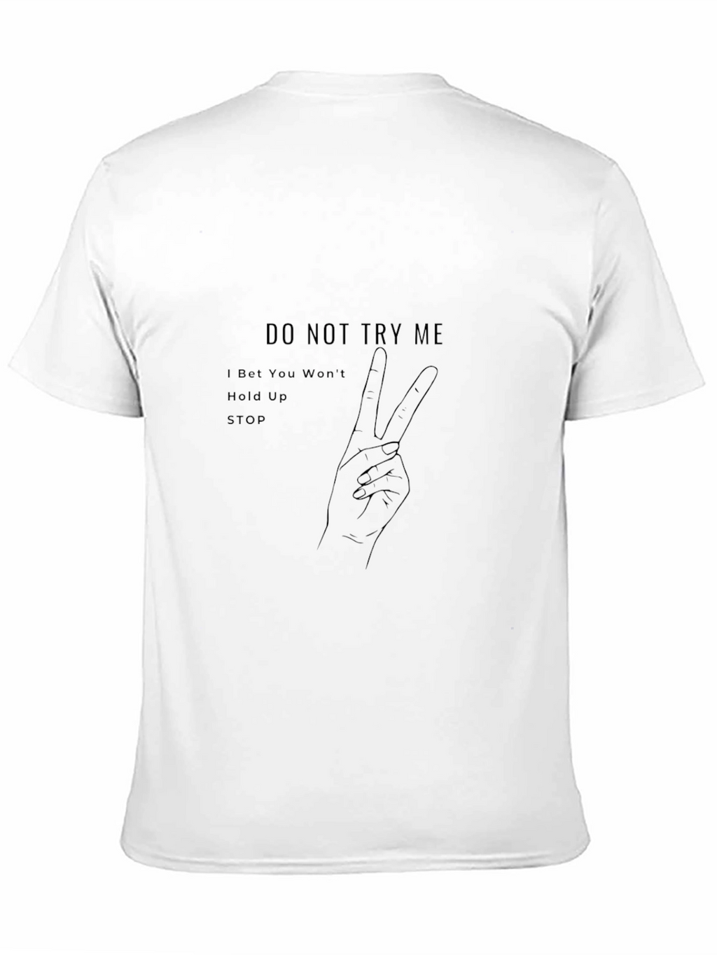 Do Not Try Me Graphic Print T-Shirt